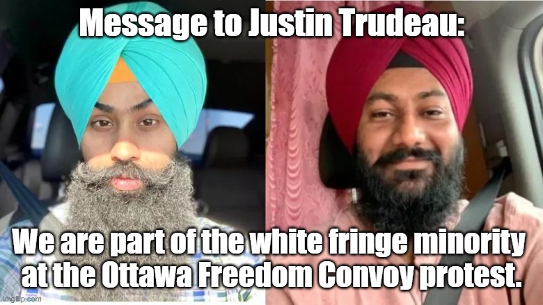 Canadian Trucking Protest | Message to Justin Trudeau:; We are part of the white fringe minority 
at the Ottawa Freedom Convoy protest. | made w/ Imgflip meme maker