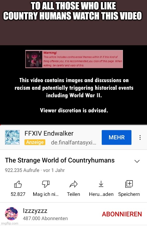TO ALL THOSE WHO LIKE COUNTRY HUMANS WATCH THIS VIDEO | made w/ Imgflip meme maker