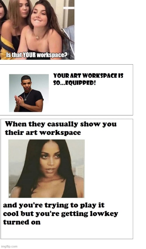 Art workspace | image tagged in artworkspace,workspace,art,artist | made w/ Imgflip meme maker