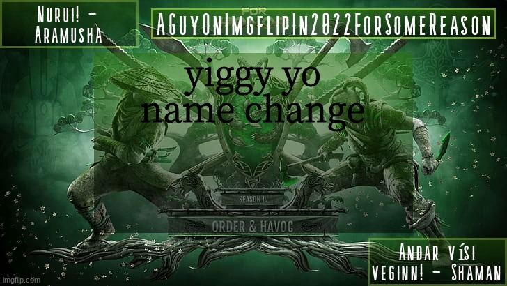 AGuyOnImgflipForSomeReason Announcement Temp 6 | yiggy yo name change | image tagged in aguyonimgflipforsomereason announcement temp 6 | made w/ Imgflip meme maker