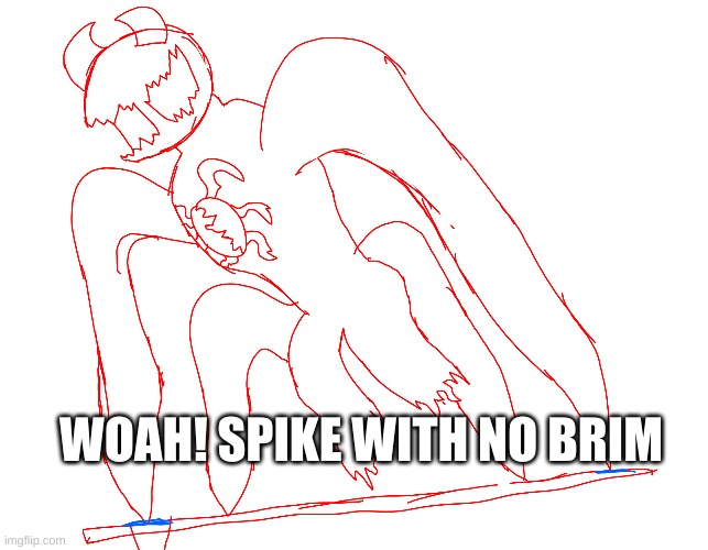 WOAH! SPIKE WITH NO BRIM | made w/ Imgflip meme maker