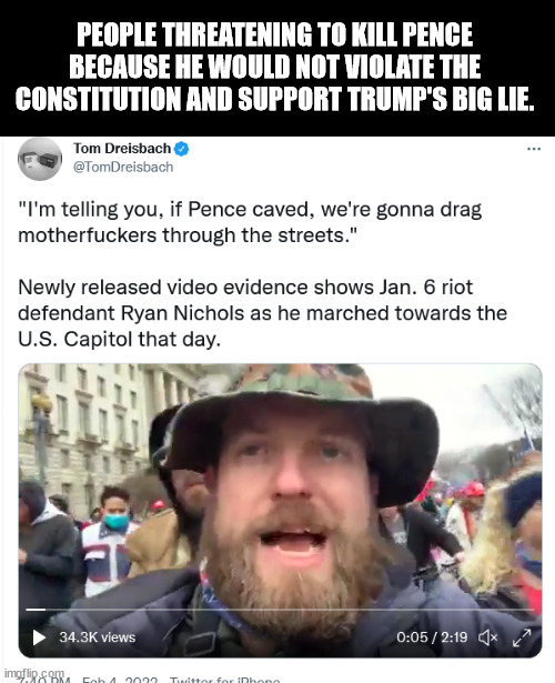 PEOPLE THREATENING TO KILL PENCE BECAUSE HE WOULD NOT VIOLATE THE CONSTITUTION AND SUPPORT TRUMP'S BIG LIE. | made w/ Imgflip meme maker