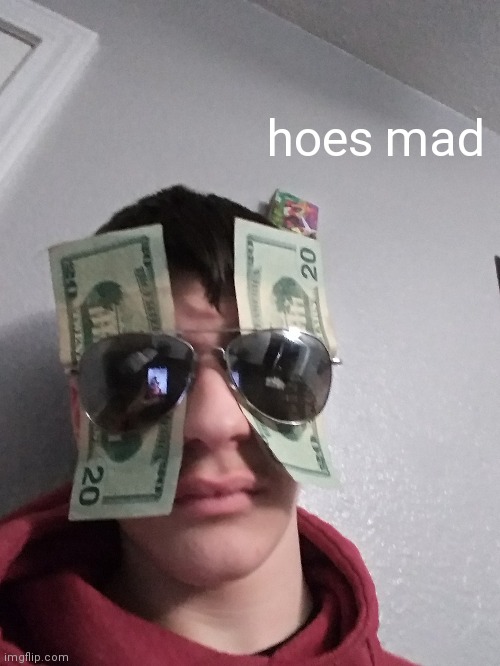 hoes mad | made w/ Imgflip meme maker