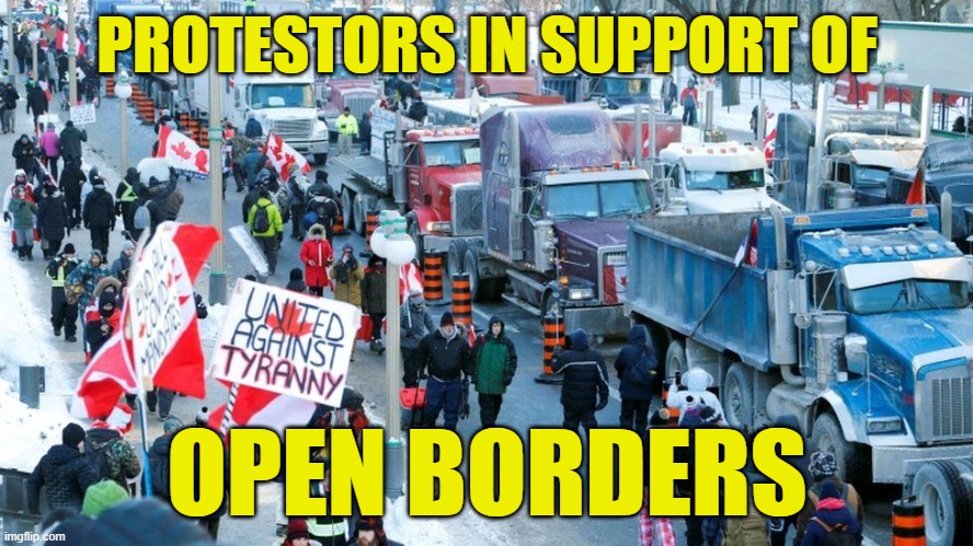 Do You Support Protestors In Support Of Open Borders? | PROTESTORS IN SUPPORT OF; OPEN BORDERS | image tagged in protestors,open borders,secure the border,border wall,build the wall,cognitive dissonance | made w/ Imgflip meme maker