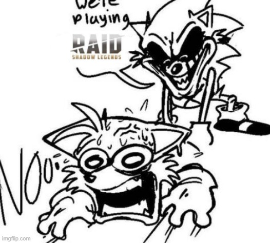 lord x  sends tails to raid shadow legends | image tagged in we're playing,raid shadow legends | made w/ Imgflip meme maker