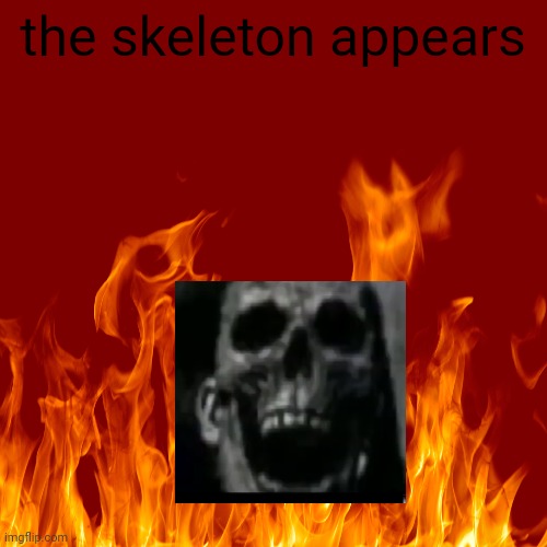 the skeleton appears meme but with m incredible uncanny skull | the skeleton appears | image tagged in mr incredible becoming uncanny,skull,the skeleton appears,memes,funny,skeleton | made w/ Imgflip meme maker