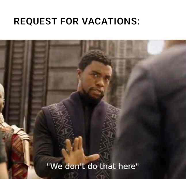 High Quality Request for vacations Blank Meme Template