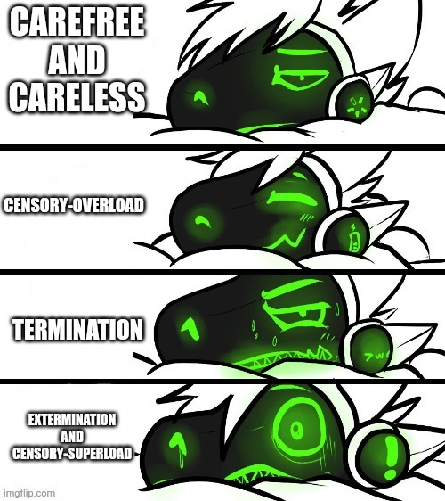Protogen rates QT mods songs | CAREFREE AND CARELESS; CENSORY-OVERLOAD; TERMINATION; EXTERMINATION AND CENSORY-SUPERLOAD | image tagged in protogen reaction | made w/ Imgflip meme maker