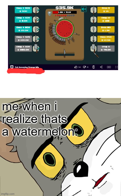 Unsettled Tom | me when i realize thats a watermelon: | image tagged in memes,unsettled tom | made w/ Imgflip meme maker