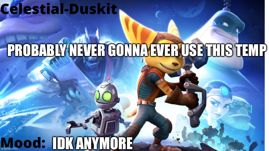 ‘‘Twas a gift | PROBABLY NEVER GONNA EVER USE THIS TEMP; IDK ANYMORE | image tagged in celestial-duskit temp 2 | made w/ Imgflip meme maker
