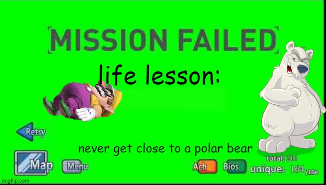 Mission Failed Henry Stickmin | life lesson:; never get close to a polar bear | image tagged in mission failed henry stickmin | made w/ Imgflip meme maker