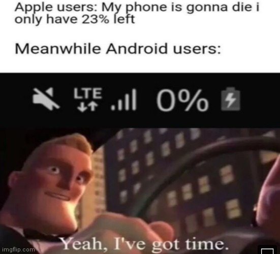 Android Phones be like: - Imgflip