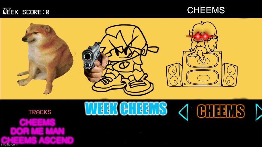The new Cheems on Friday Night Funkin | CHEEMS; CHEEMS; WEEK CHEEMS; CHEEMS
DOR ME MAN
CHEEMS ASCEND | image tagged in fnf week | made w/ Imgflip meme maker