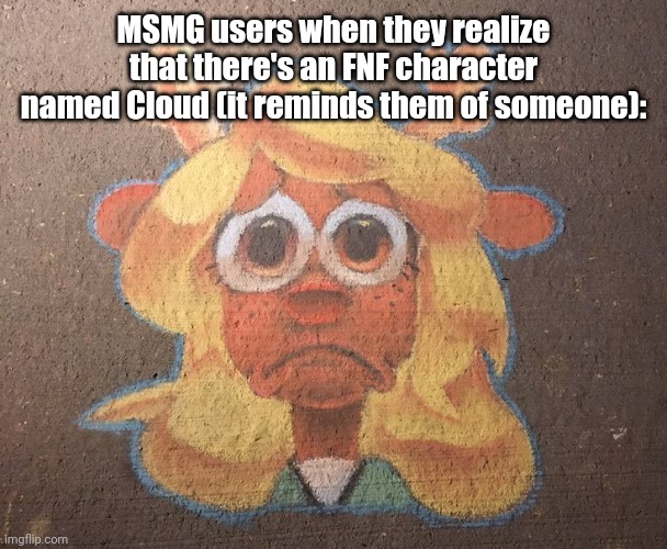 Zad | MSMG users when they realize that there's an FNF character named Cloud (it reminds them of someone): | image tagged in zad | made w/ Imgflip meme maker