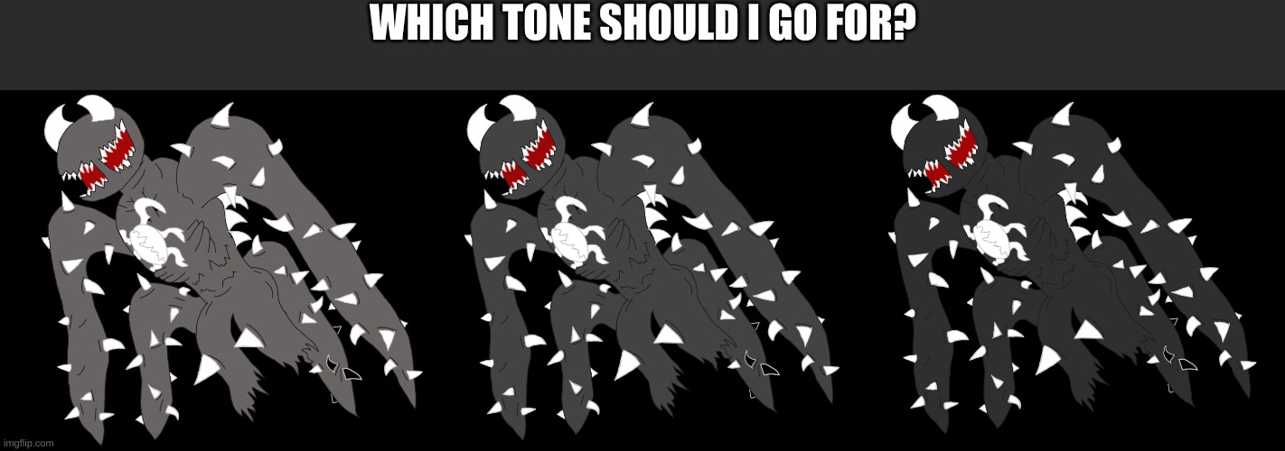 WHICH TONE SHOULD I GO FOR? | made w/ Imgflip meme maker