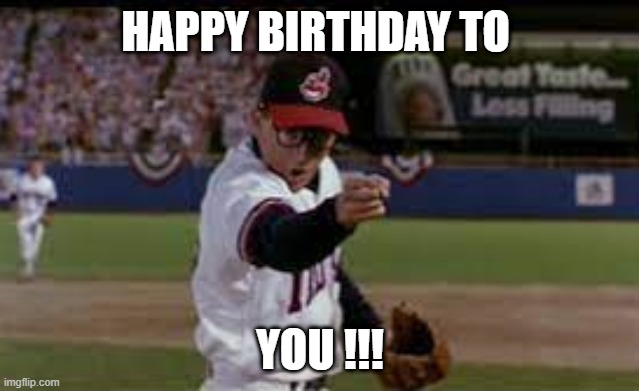 HAPPY BIRTHDAY TO; YOU !!! | image tagged in happy birthday | made w/ Imgflip meme maker