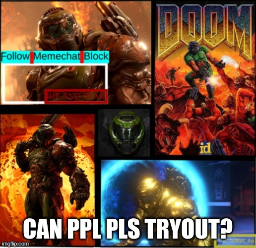 i would appreciate it | CAN PPL PLS TRYOUT? | image tagged in slayer temp | made w/ Imgflip meme maker