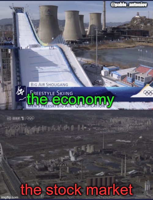 The Economy vs. The Stock market | @pablo_antoniov; the economy; the stock market | image tagged in beijing olympics | made w/ Imgflip meme maker