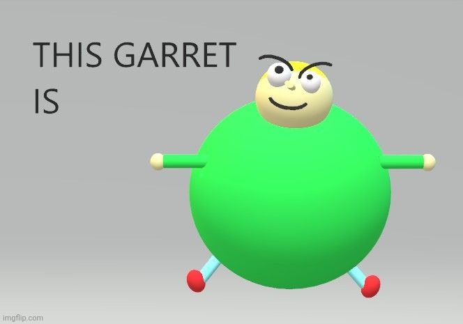 THIS GARRET IS | made w/ Imgflip meme maker