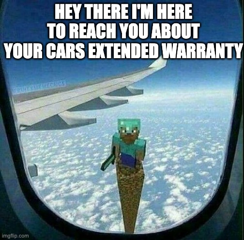Hello there. |  HEY THERE I'M HERE TO REACH YOU ABOUT YOUR CARS EXTENDED WARRANTY | image tagged in steve bridges up,steve,mc,bridge | made w/ Imgflip meme maker