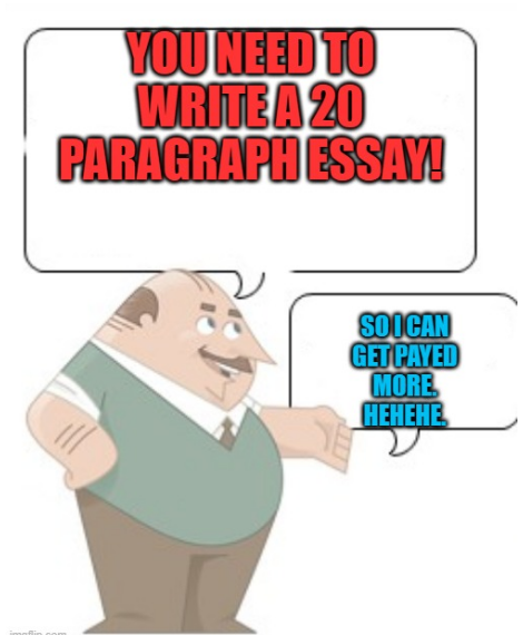 greedy teachers be like Blank Meme Template