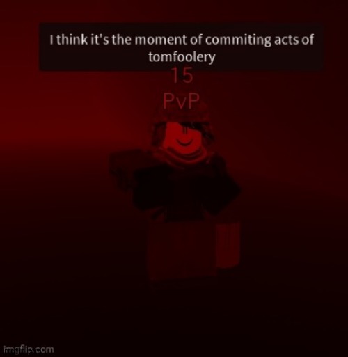 image tagged in the boi's moment of tomfoolery | made w/ Imgflip meme maker