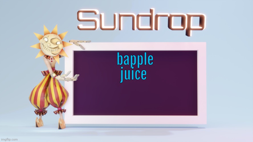 Sundrops temp | bapple juice | image tagged in sundrops temp | made w/ Imgflip meme maker