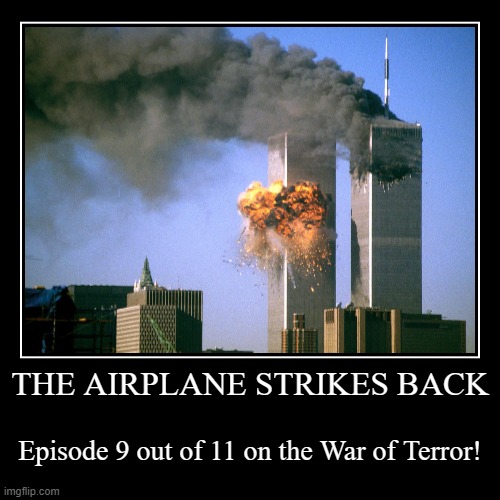 Bush did 9/11 | image tagged in funny,demotivationals,star wars,9/11,bush did 9/11 | made w/ Imgflip demotivational maker