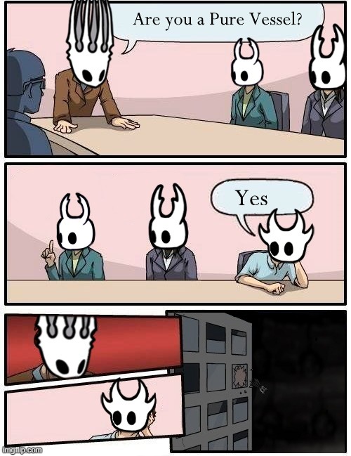 pale king be like | image tagged in memes,funny,boardroom meeting suggestion,hollow knight,photoshop | made w/ Imgflip meme maker