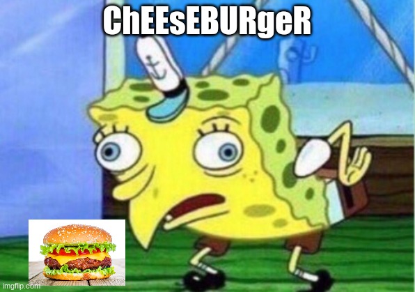 FOOd | ChEEsEBURgeR | image tagged in memes,mocking spongebob | made w/ Imgflip meme maker