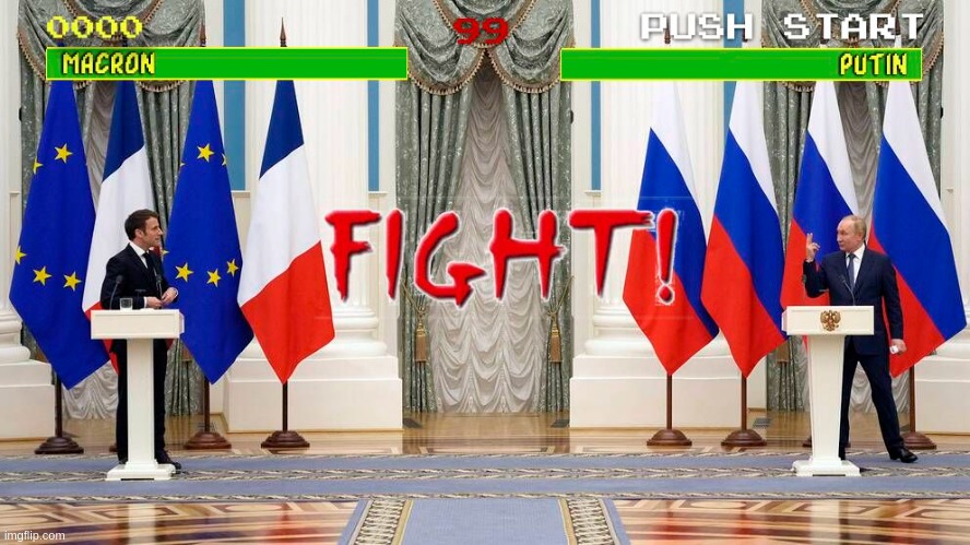 Fight! | image tagged in putin,macron,fight | made w/ Imgflip meme maker