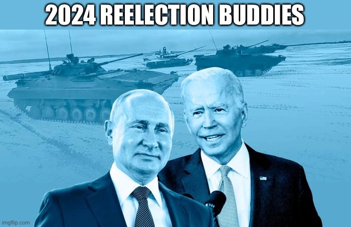 Psyops, media spotlight & arms sales | 2024 REELECTION BUDDIES | image tagged in joe biden,vladimir putin,ukraine,russia,usa,elections | made w/ Imgflip meme maker