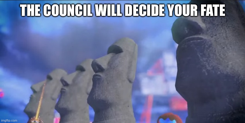 Repost of a meme I posted a long time ago lol | THE COUNCIL WILL DECIDE YOUR FATE | image tagged in splatoon 3 | made w/ Imgflip meme maker