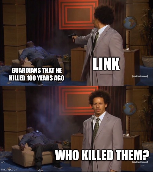 Who Killed Hannibal | LINK; GUARDIANS THAT HE KILLED 100 YEARS AGO; WHO KILLED THEM? | image tagged in memes,who killed hannibal | made w/ Imgflip meme maker