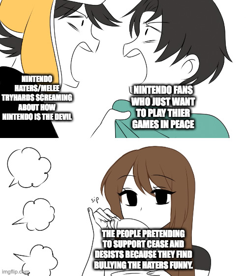 The entire Nintendo Twitter thing in a nutshell | NINTENDO HATERS/MELEE TRYHARDS SCREAMING ABOUT HOW NINTENDO IS THE DEVIL; NINTENDO FANS WHO JUST WANT TO PLAY THIER GAMES IN PEACE; THE PEOPLE PRETENDING TO SUPPORT CEASE AND DESISTS BECAUSE THEY FIND BULLYING THE HATERS FUNNY. | image tagged in emirichu sipping tea while 2 boys fight | made w/ Imgflip meme maker