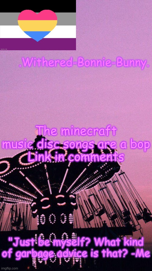 it's nice to listen to when you're bored and you need something to listen to | The minecraft music disc songs are a bop
Link in comments | image tagged in w b b's pink temp | made w/ Imgflip meme maker