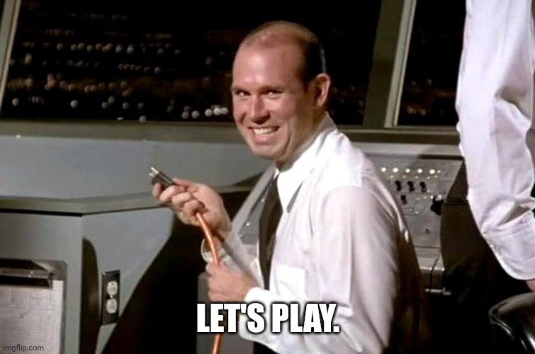 Pull the Plug Guy | LET'S PLAY. | image tagged in pull the plug guy | made w/ Imgflip meme maker