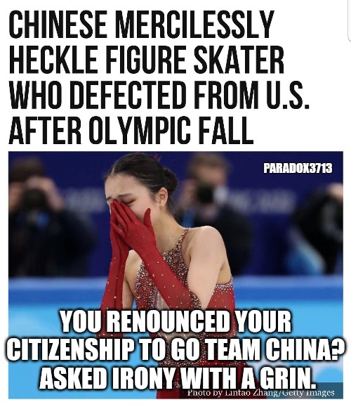 In Today's lesson... | PARADOX3713; YOU RENOUNCED YOUR CITIZENSHIP TO GO TEAM CHINA?  ASKED IRONY WITH A GRIN. | image tagged in memes,politics,china,olympics,epic fail,irony | made w/ Imgflip meme maker