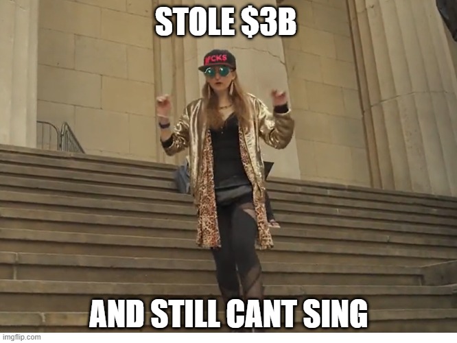 Heather Morgan Bitfinex hack can't sing | STOLE $3B; AND STILL CANT SING | image tagged in bitfinex,heather,morgan,rap | made w/ Imgflip meme maker