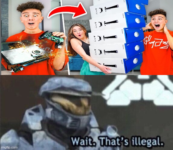 hold up, wait a minute, something aint right here..... | image tagged in wait that s illegal,morgz,clickbait,playstation | made w/ Imgflip meme maker