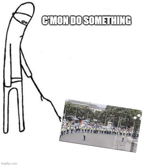 c'mon do something | C'MON DO SOMETHING | image tagged in c'mon do something | made w/ Imgflip meme maker