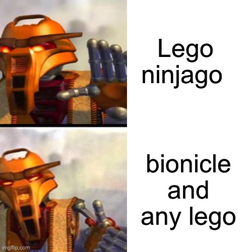 Lego ninjago; bionicle and any lego | image tagged in bioniclememes | made w/ Imgflip meme maker