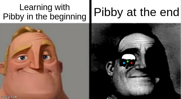 Pibby be like | Learning with Pibby in the beginning; Pibby at the end | image tagged in people who don't know vs people who know,pibby,learning with pibby,memes | made w/ Imgflip meme maker