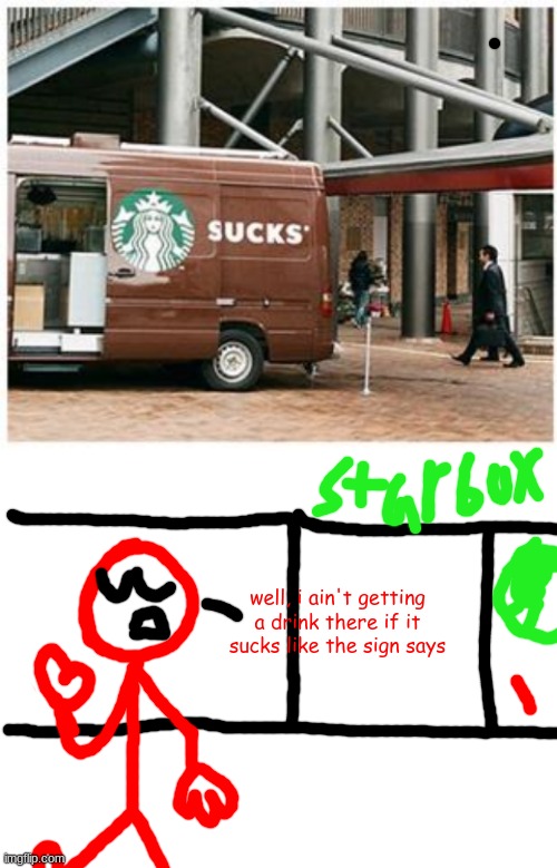 i've saw what Blazekin. and some others done, so here goes nothing | well, i ain't getting a drink there if it sucks like the sign says | image tagged in blank white template,you had one job,memes | made w/ Imgflip meme maker