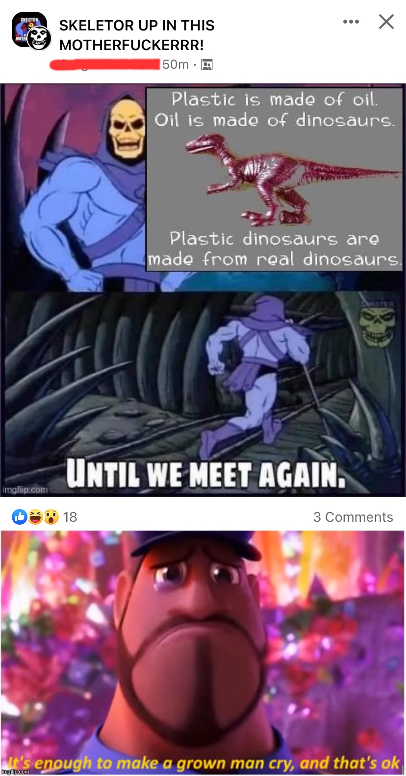 My fun stream meme got re-shared on an FB group for Skeletor, this is all I ever wanted in life | image tagged in it s enough to make a grown man cry,skeletor,up,in,this,motherfucker | made w/ Imgflip meme maker