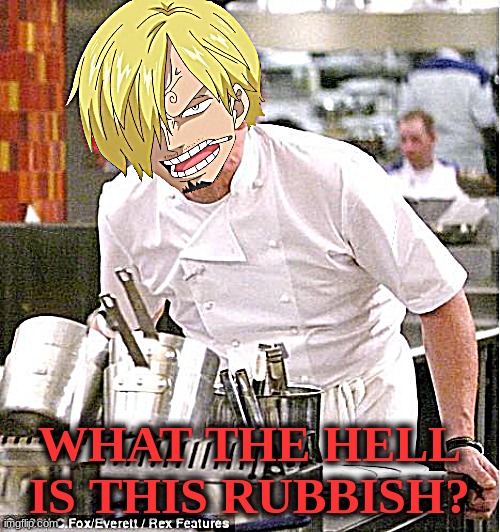 WHAT THE HELL IS THIS RUBBISH? | made w/ Imgflip meme maker