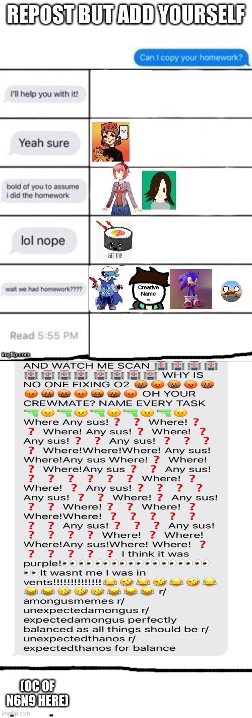 I kinda had no idea | (OC OF N6N9 HERE) | image tagged in repost | made w/ Imgflip meme maker