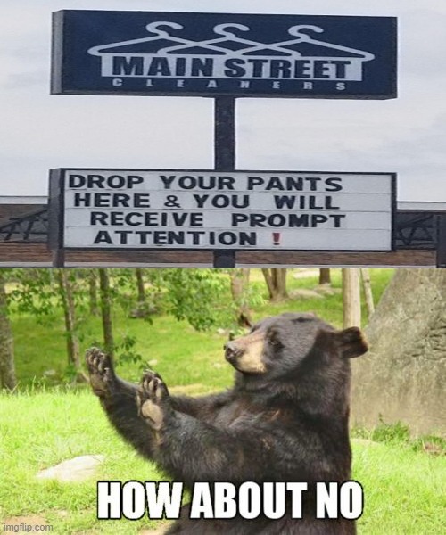 This is wrong ;-; | image tagged in memes,how about no bear,funny,sign fail | made w/ Imgflip meme maker