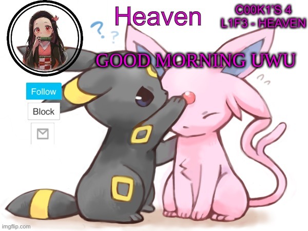 :3 | GOOD MORNING UWU | image tagged in heaven s temp | made w/ Imgflip meme maker