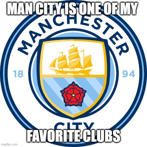 Man City is good | MAN CITY IS ONE OF MY; FAVORITE CLUBS | image tagged in reaction of watford burton and huddersfield about man city win | made w/ Imgflip meme maker